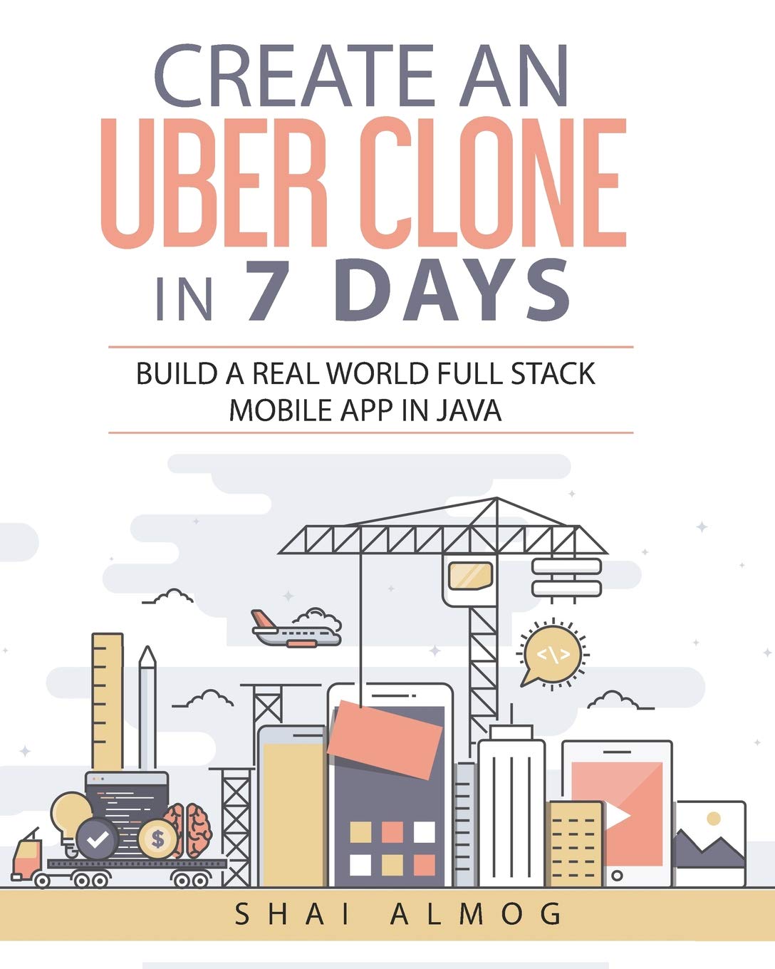 Create an Uber Clone in 7 Days — the book that inspired ChargeBro